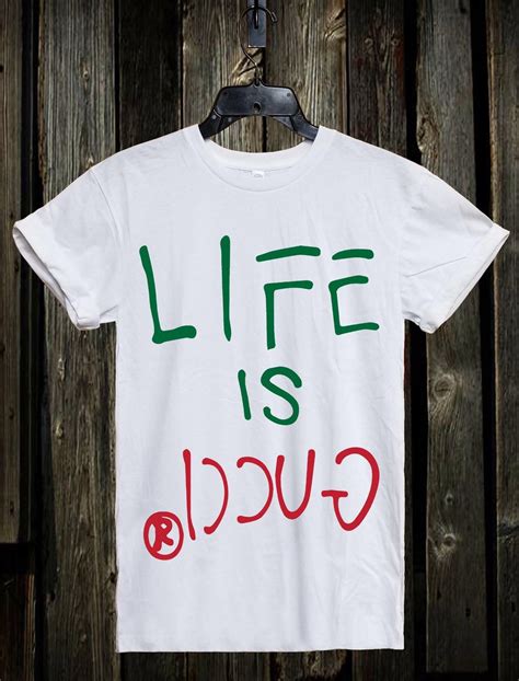 life is gucci shirt replica|faux t shirt Gucci.